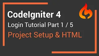 CodeIgniter 4 User Login Tutorial - Part 1 - Project Setup & HTML