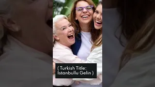 Turkish Drama Bride of Istanbul