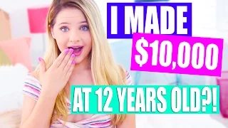 How I Made Thousands of Dollars at 12 YEARS OLD!