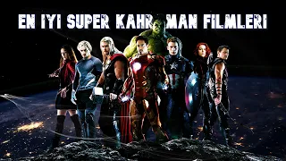 En İyi  Süper Kahraman filmleri / Best Superhero Movies