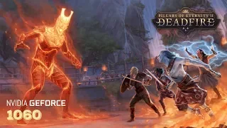 Pillars of Eternity II: Deadfire - GTX 1060 | i5 6600K | 1080p | 1440p | 4k