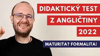 Maturita z angličtiny - didaktický test 2022 - to nejdůležitější, co potřebujte vědět