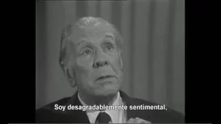 Jorge Luis Borges: "Soy desagradablemente sentimental" (1976)