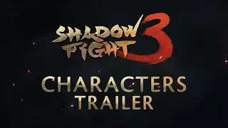 Shadow Fight 3: Characters Trailer