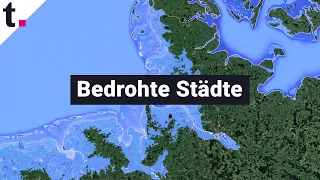 Diese deutschen Regionen könnten bald unter Wasser stehen