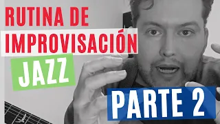 Rutina de IMPROVISACIÓN JAZZ - PARTE 2. TODOS los instrumentos. Qué y cómo estudiar - HACER UN PLAN