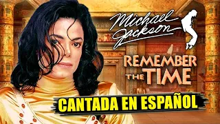 ¿Cómo sonaría "REMEMBER THE TIME" en Español? (Cover Latino) Adaptación / Fandub