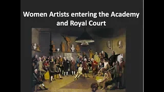 Women Artists entering the Academy and Royal Court