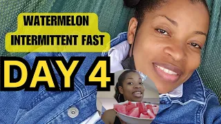 DAY 4 of my WATERMELON + INTERMITTENT fasting