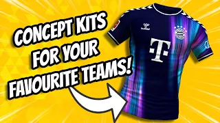 I Made CONCEPT FOOTBALL KITS For YOUR Favourite Football Teams! | FIFA Kit Creator #footballkits