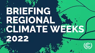 #BonnClimateConference: Briefing on 2022 Regional Climate Weeks