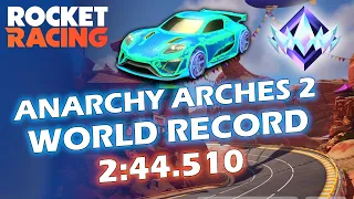 🏆 Anarchy Arches 2 (Former) World Record 2:44.510 | Rocket Racing