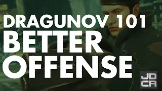 How to improve your offense with Dragunov