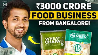 Building A ₹3,000 Crore Food Business!