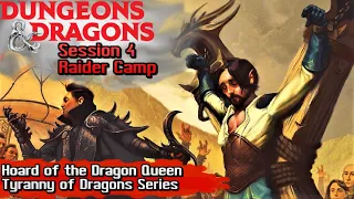 Dungeons & Dragons Hoard of the Dragon Queen Session 4 : Raider Camp