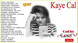 Kaye Cal Nonstop Cover Song Compilation - OPM Playlist 2022