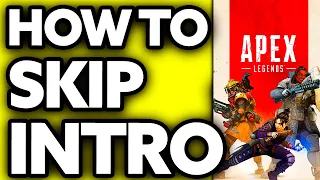 How To Skip Intro in Apex Legends [The TRUTH]