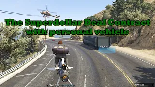 The Superdollar Deal Contract with Oppressor MK2 personal vehicle gta online SOLO
