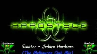 Scooter - Jadore Hardcore (The Melbourne Club Mix) [FULL] [HD] [HQ]