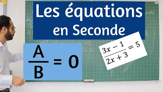 Les équations en Seconde - la forme A/B = 0