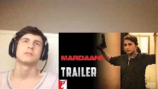 Mardaani Trailer Reaction