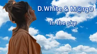 D.White & M@rgO - In the sky (Remix, Concert Video, Moscow 2021)