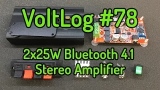 Voltlog #78 - Building a 2x25W Bluetooth 4.1 Stereo Amplifier TDA7492P