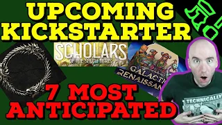 7 Most Anticipated Upcoming Kickstarter/Crowdfunding MONEY PITS OF DOOM (aka Board Games)!!