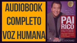 PAI RICO PAI POBRE 🎧 AUDIOBOOK 🎧 ROBERT T. KIYOSAKI 🎧