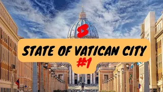 Discover the State of Vatican City: The smallest in the world | part 1