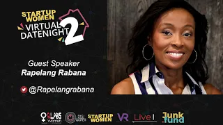 Guest Speaker : Rapelang Rabana (StartUp Women Virtual Date Night 2)