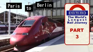 PART 3: Paris - Cologne - Berlin by rail. High speed rail, Thalys, ICE and Berlin