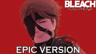 Bleach TYBW - Fiesta De Guerra | EPIC VERSION