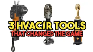 3 HVAC and Refrigeration Tools That Changed The Game