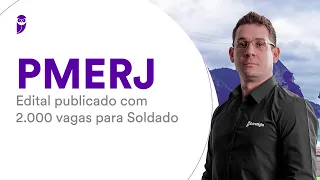 Concurso PMERJ: Edital publicado com 2.000 vagas para Soldado