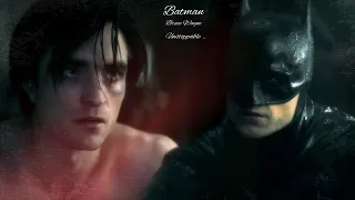 The Batman 🖤 Bruce Wayne 🖤 Unstoppable