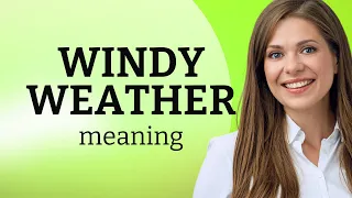 Understanding "Windy Weather": An English Language Learning Guide