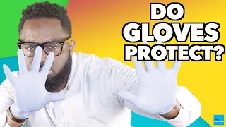 CAN GLOVES PROTECT YOU? DO'S AND DON'TS