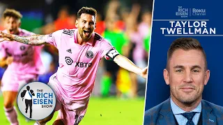 Apple TV’s Taylor Twellman on Lionel Messi’s Memorable Inter Miami MLS Debut | The Rich Eisen Show