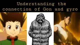 Understanding Gon and Gyro (hunter x hunter)