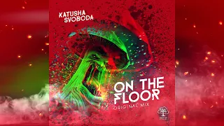 Katusha Svoboda - On The Floor (Original mix)