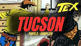 Tex Willer - Tucson (Parte 2 - Revista Completa)