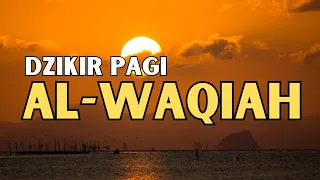 SURAT AL WAQIAH DZIKIR PENARIK REZEKI