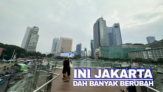 JAKARTA DAH MACAM EROPA DAH BANYAK PERUBAHAN