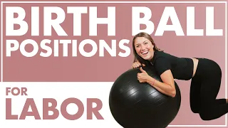 USING A BIRTH BALL FOR LABOR | MOVEMENT DURING LABOR for a QUICKER BIRTH | Birth Doula