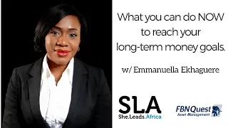 She Leads Africa Webinar with FBNQuest Asset Management: How to reach your long-term money goals