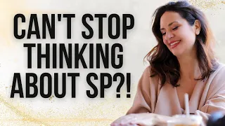 What To Do If You Can't Stop Thinking About Your Specific Person?!