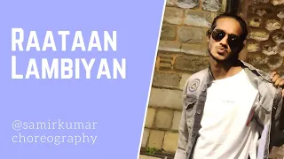 Raataan Lambiyan | Samir kumar Choreography | Jubin Nautiyal | Ndt