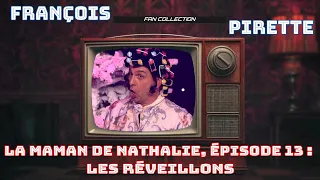 Collection Pirette - La Maman de Nathalie, Épisode 13 : Les Réveillons