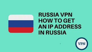 Russia VPN: How to get an IP address in Russia